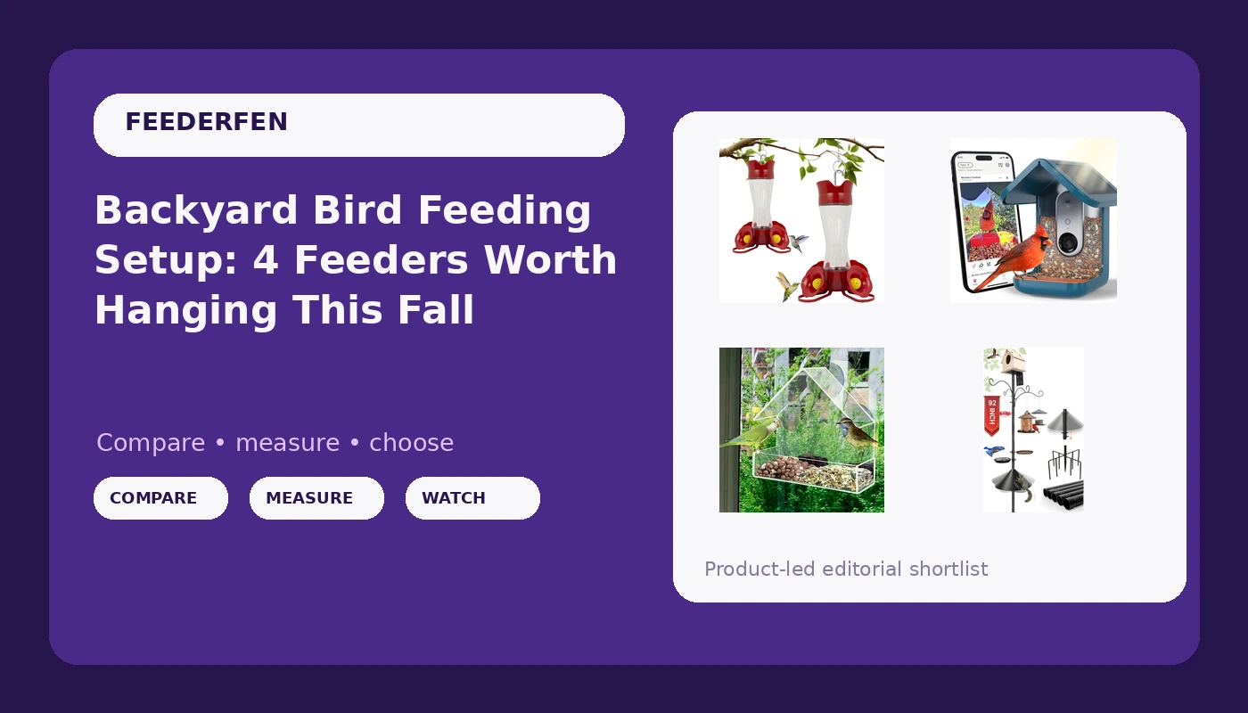 Backyard Bird Feeding Setup: 4 Feeders Worth Hanging This Fall